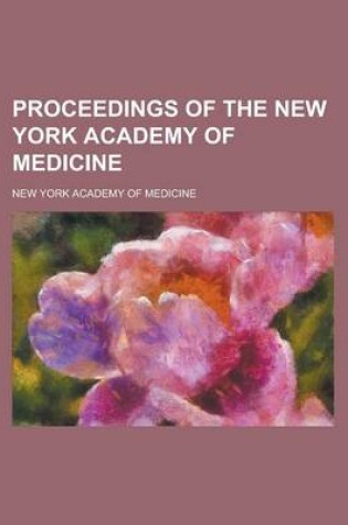 Cover of Proceedings of the New York Academy of Medicine