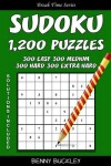 Book cover for Sudoku 1,200 Puzzles, 300 Easy, 300 Medium, 300 Hard and 300 Extra Hard. Solutions Included