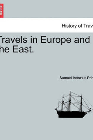 Cover of Travels in Europe and the East. Vol. II