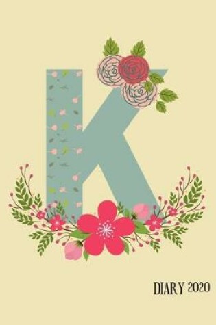 Cover of Perfect personalized initial diary Rustic Floral Initial Letter K Alphabet Lover Journal Gift For Class Notes or Inspirational Thoughts.