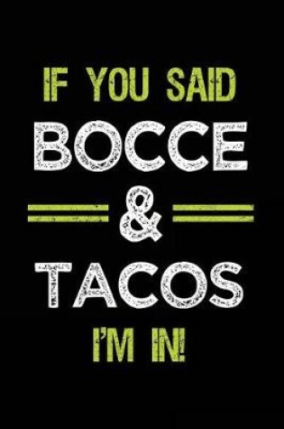 Cover of If You Said Bocce & Tacos I'm in