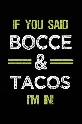 Book cover for If You Said Bocce & Tacos I'm in