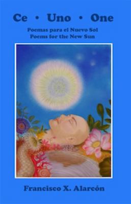Book cover for Ce Uno One: Poemas Para El Nuevo Sol/Poems for the New Sun