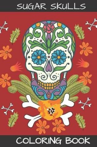 Cover of Sugar Skulls Coloring Book