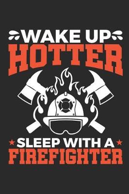 Book cover for Wake Up Hotter Sleep with a Firefighter