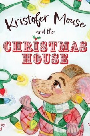 Cover of Kristofer Mouse and the Christmas House