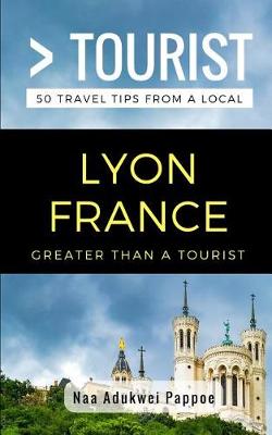 Book cover for Greater Than a Tourist- Lyon France