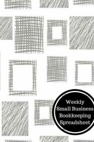 Cover of Weekly Small Business Bookkeeping Spreadsheet