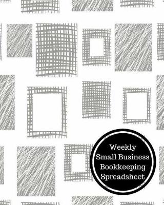 Book cover for Weekly Small Business Bookkeeping Spreadsheet