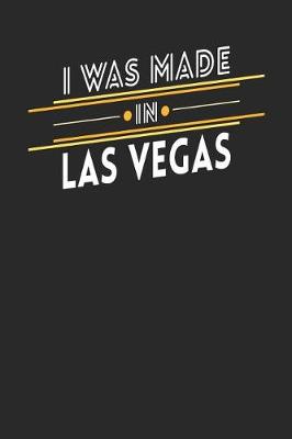 Book cover for I Was Made In Las Vegas