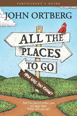 Book cover for All The Places To Go . . . How Will You Know? Participant's