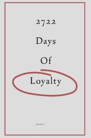 Cover of 2722 Days of Loyalty