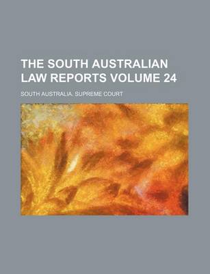 Book cover for The South Australian Law Reports Volume 24