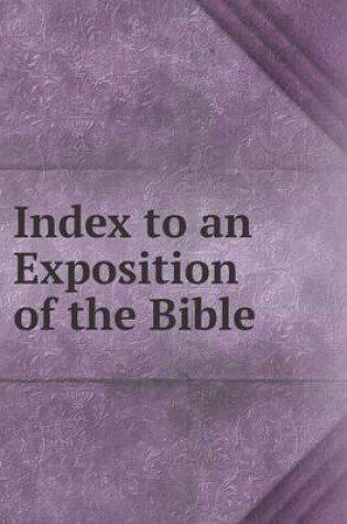 Cover of Index to an Exposition of the Bible