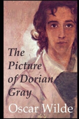 Cover of The Picture of Dorian Gray (Annotated & Illustrated Pictures Edition)