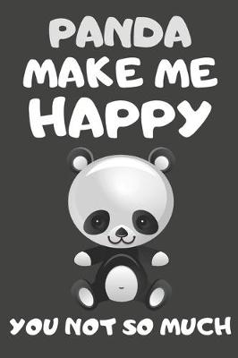 Book cover for Panda Make Me Happy You Not So Much