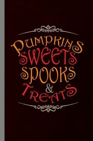 Cover of Pumpkin Sweets Spooks & Treats