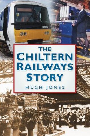 Cover of The Chiltern Railways Story