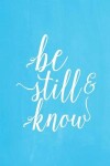 Book cover for Pastel Chalkboard Journal - Be Still & Know (Light Blue)