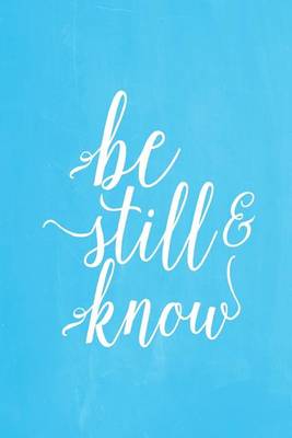 Cover of Pastel Chalkboard Journal - Be Still & Know (Light Blue)