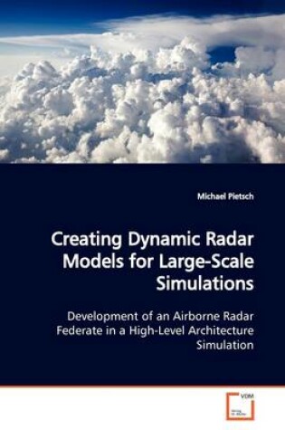 Cover of Creating Dynamic Radar Models for Large-Scale Simulations