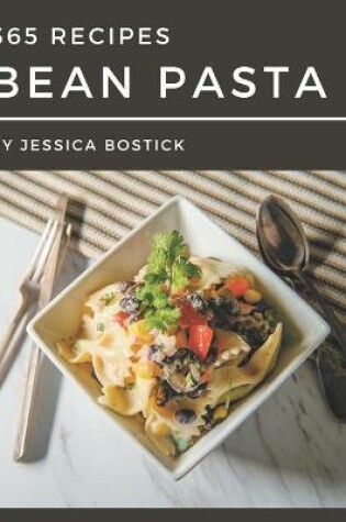Cover of 365 Bean Pasta Recipes