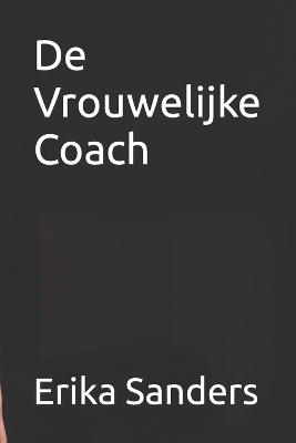 Cover of De Vrouwelijke Coach