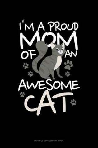 Cover of I'm A Proud MOM Of An Awesome CAT