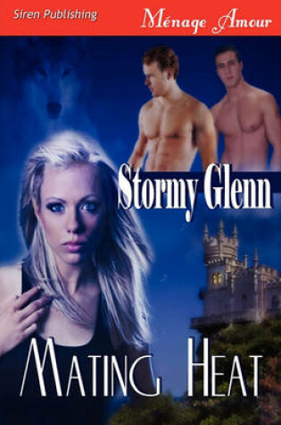 Cover of Mating Heat (Siren Publishing Menage Amour)