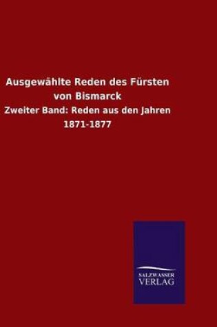 Cover of Ausgewahlte Reden des Fursten von Bismarck