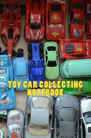 Cover of Toy Car Collecting Notebook