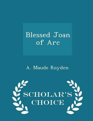 Book cover for Blessed Joan of Arc - Scholar's Choice Edition