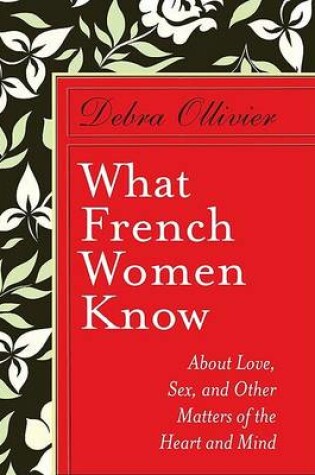 Cover of What French Women Know