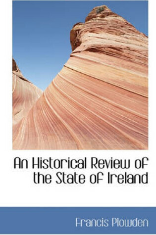 Cover of An Historical Review of the State of Ireland