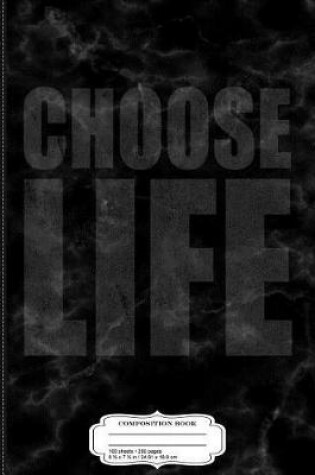 Cover of Vintage Choose Life Pro-Life Composition Notebook