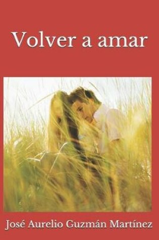 Cover of Volver a amar