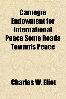 Book cover for Carnegie Endowment for International Peace Some Roads Towards Peace