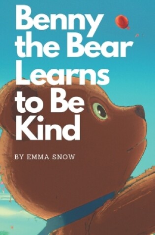 Cover of Benny the Bear Learns to be Kind