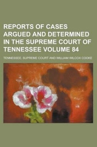 Cover of Reports of Cases Argued and Determined in the Supreme Court of Tennessee Volume 84