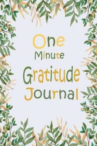 Cover of One Minute Gratitude Journal