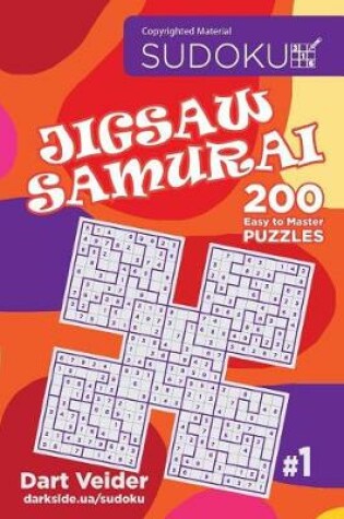 Cover of Sudoku Jigsaw Samurai - 200 Easy to Master Puzzles (Volume 1)