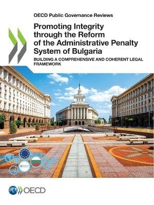 Book cover for Promoting integrity through the reform of the administrative penalty system of Bulgaria