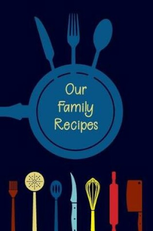 Cover of Our Family Recipes