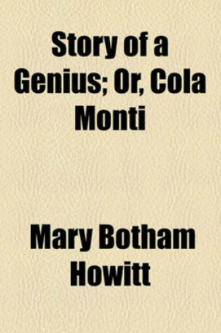 Cover of Story of a Genius; Or, Cola Monti