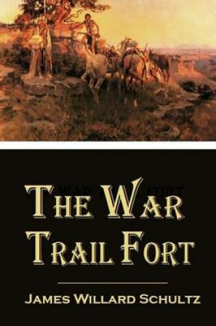 Cover of The War Trail Fort