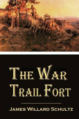 Book cover for The War Trail Fort