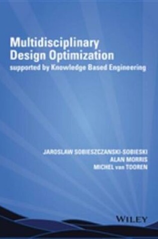 Cover of Multidisciplinary Design Optimization Supported by Knowledge Based Engineering