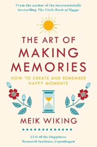 The Art of Making Memories