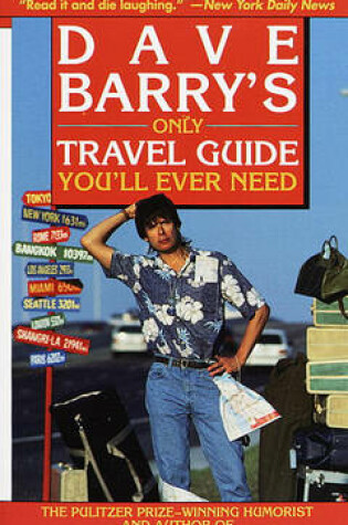 Cover of Dave Barry's Only Travel Guide You'll Ever Need