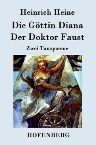 Cover of Die Göttin Diana / Der Doktor Faust